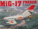 Thumbnail SQUADRON/SIGNAL AIRCRAFT IN ACTION 1125. MiG-17 FRESCO